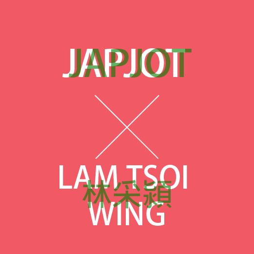 Japjot x Lam Tsoi Wing